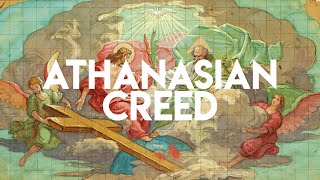 Athanasian Creed The Trinity Explained [upl. by Mischa]