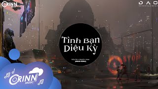 Tình Bạn Diệu Kỳ Orinn Remix  AMEE x Ricky Star x Lăng LD  Nhạc Trẻ Edm Hot Tik Tok Gây Nghiện [upl. by Santini661]