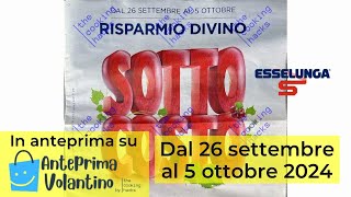 Volantino Esselunga dal 26 settembre al 5 ottobre 2024 in anteprima Sottocosto [upl. by Arabelle]