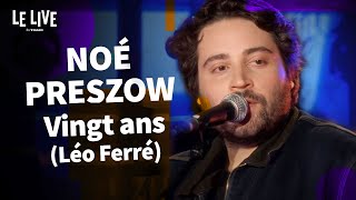 Noé Preszow  Vingt ans reprise de Léo Ferré [upl. by Euqinobe435]