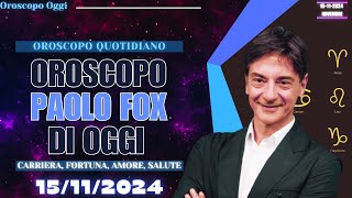 Paolo Fox 💖 Oroscopo Oggi 15 Novembre 2024 Amore Lavoro e Salute😍 [upl. by Donelu496]