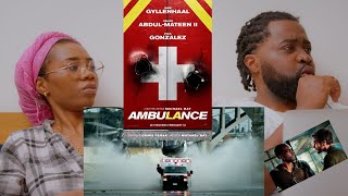 AMBULANCE TRAILER REACTION  Eiza González  Jake Gyllenhaal  Devan Long  Yahya AbdulMateen II [upl. by Anerol]