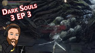 Battling A Big Trees Bush  Dark Souls 3 First Playthrough EP 3 [upl. by Whittemore]