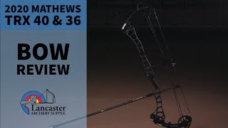 2020 Mathews TRX 40 amp 36 Bow Review  LancasterArcherycom [upl. by Eenad]