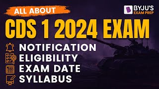 All About CDS 1 2024 Exam Notification Exam Date Syllabus Eligibility  CDS 2024 Preparation [upl. by Ettezyl]