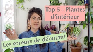 Débutant en plantes d’intérieur  Top 5 des erreurs de débutant [upl. by Bj]