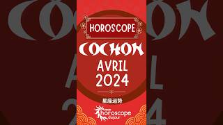 Shorts HoroscopeChinois du Cochon pour Avril 2024 [upl. by Ahsatel]