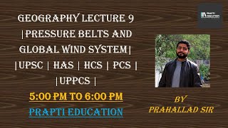 Geography Lecture 9  Pressure Belts and Global Wind System  UPSC  HAS  HCS  UPPCS [upl. by Nele]