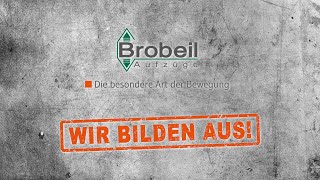 Arbeiten bei der Brobeil Aufzüge GmbH amp CoKG [upl. by Ilime]