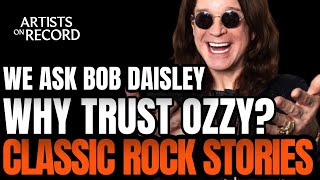 BOB DAISLEY ON RETURNING TO OZZY OSBOURNE HOW COULD YOU TRUST HIM [upl. by Lenna668]