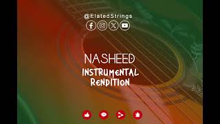 Nasheed Instrumental Rendition  Elated Strings [upl. by Allevon235]