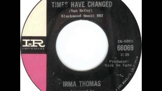 Irma Thomas Times Have Changed Imperial 66069 1964 [upl. by Dunaville]