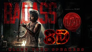 Leo  Badass  8d song  Thalapathy Vijay  8d Surrounded Sound  32D Effects  Anirudh [upl. by Sihon419]