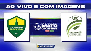 Matogrossense 2024  1ª Divisão Cuiabá x Luverdense  SEMI  FINAL VOLTA  AO VIVO [upl. by Ettezyl]