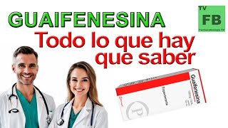 GUAIFENESINA Para qué Sirve Cómo se toma y todo lo que hay que saber ¡Medicamento Seguro👨‍🔬💊 [upl. by Ayat]