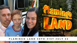 Flamingo Land  30th31st July 22 Motorhome Camping amp Theme Park Experience 💚 [upl. by Pedaiah116]