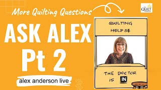 Alex Anderson LIVE  Alex Answers More Quilting Questions [upl. by Allehcram75]