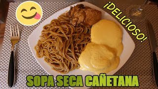 DELICIOSA SOPA SECA CAÑETANA  PREPARACIÓN  COMIDA PERUANA 2018 [upl. by Uriiah]