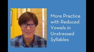 More Practice with Reduced Vowels in Unstressed Syllables [upl. by Syck]