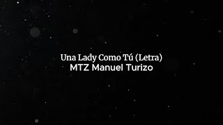 Una Lady Como Tú Letra  MTZ Manuel Turizo [upl. by Armitage]