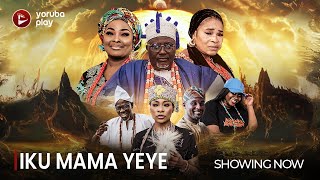 IKU MAMA YEYE  Latest 2024 Yoruba Romantic Drama starring Antar Laniyan Ronke Odusanya [upl. by Elrak]