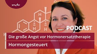 3 Die große Angst vor der Hormonersatztherapie  Podcast Hormongesteuert  MDR [upl. by Ber663]