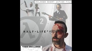 Half Life 2  ‘Last Legs  Vortal Combat  Triage At Dawn’ guitar cover  tab Soundtrack [upl. by Homerus]