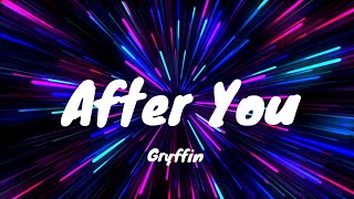 Gryffin amp Jason Ross  After You Lyric Video ft Calle Lehmann [upl. by Gladdy]