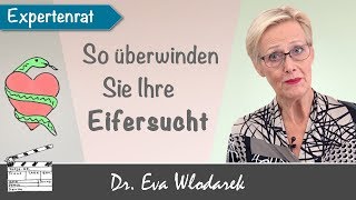 Eifersucht überwinden So bleiben Sie in der Liebe gelassen und behalten Ihren Selbstwert [upl. by Eidderf]