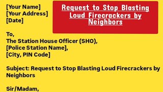 Request to Stop Blasting Loud Firecrackers by Neighbors  Formal Letter [upl. by Stanzel793]