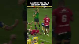 REACTION TOP 14 J5 BAUTISTA DELGUY viralvideo youtubeshorts youtube rugby sports reels [upl. by Acinor]