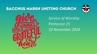 Bacchus Marsh Uniting Church  Sunday 10th November 2024 [upl. by Marelya]