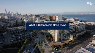 UCSF Orthopaedic Surgery Residency Program [upl. by Nyloc]