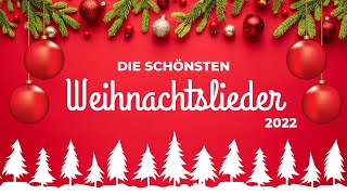 Die schönsten Weihnachtslieder 2022 🎄 [upl. by Wittenburg]