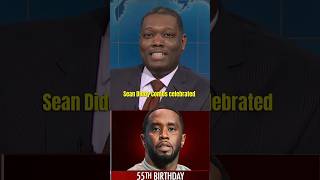 Sean Diddy Combs Celebrates BIRTHDAY In Jail 😱🤣 MICHAEL CHE shorts [upl. by Sapphera]