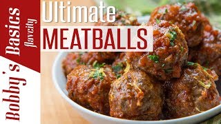 How To Make The Best Italian Meatballs  Bobbys Kitchen Basics [upl. by Eidassac806]