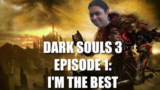 Trin Plays Dark Souls 3  Episode 1 Im the best [upl. by Igal]