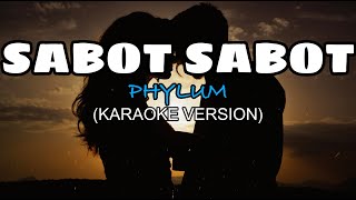 Sabot Sabot  Phylum KARAOKE [upl. by Gorga]