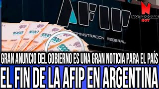 EL PRESIDENTE JAVIER MILEI ANUNCIA EL FIN DE LA AFIP ADMINISTRACIÓN FEDERAL DE INGRESOS PÚBLICOS [upl. by Floridia]