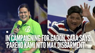 In campaigning for Gadon Sara says ‘Pareho kami nito may disbarment’ [upl. by Noslrac151]