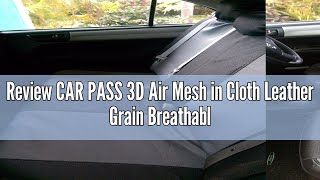 Review CAR PASS 3D Air Mesh in Cloth Leather Grain Breathable Car Seat Covers Full Set Universal Co [upl. by Cruz]