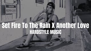 Adele X Tom Odell  Set Fire To The Rain X Another Love Mr Lone Hardstyle Music [upl. by Ayitahs]