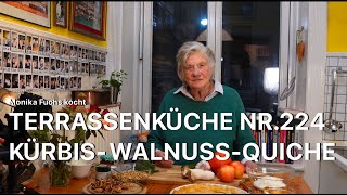 KürbisWalnussQuiche  Terrassenküche Nr 224 [upl. by Nert]