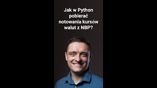 Jak w Python pobierać notowania kursów walut z NBP [upl. by Devonne693]