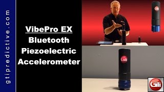 VibeProEX Bluetooth Piezoelectric Accelerometer by GTI Predictive Technology [upl. by Harihs]