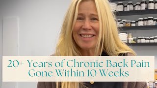 20 Years of Chronic Back Pain Gone Within 10 Weeks [upl. by Yltneb206]