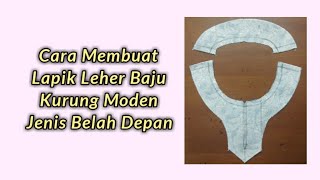 Cara Membuat Lapik Leher Belah Depan Baju Kurung Moden [upl. by Melborn]