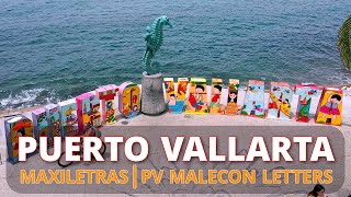 Maxiletras Renovadas Malecon Puerto Vallarta  Puerto Vallarta’s Iconic Malecon Letters Makeover [upl. by Schach824]