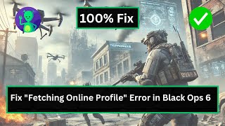 How To Fix quotFetching Online Profilequot Error in Black Ops 6 [upl. by Yevrah746]