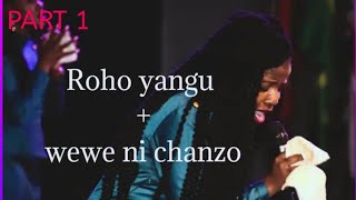 ROHO YANGU NA IKUIMBIE JINSI WEWE ULIVYO MKUU WEWE NI CHANZO HOLYSPIRIT [upl. by Kenward683]